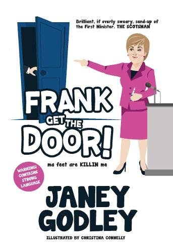 Frank Get The Door!. ma feet are KILLIN me Godley Janey
