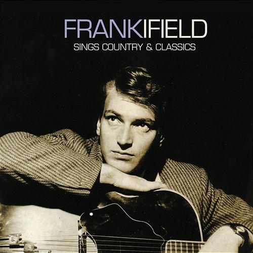 Sad Am i Frank Ifield