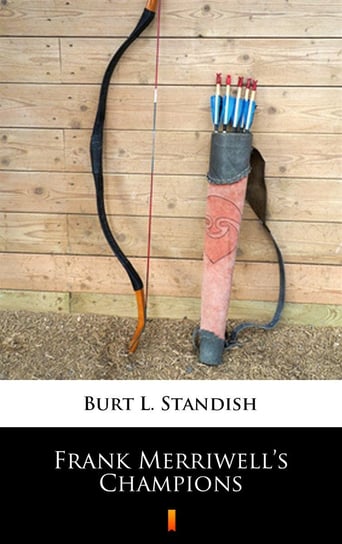 Frank Merriwell’s Champions - ebook mobi Standish Burt L.