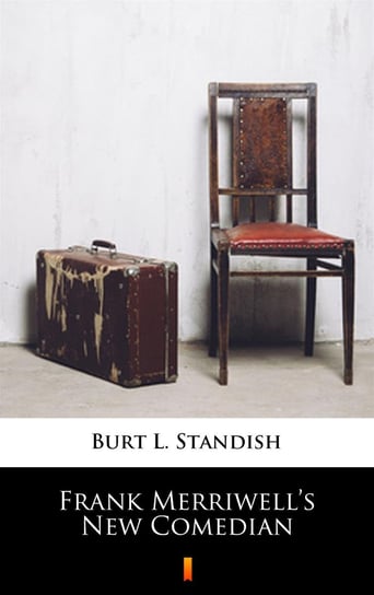 Frank Merriwell’s New Comedian - ebook mobi Standish Burt L.