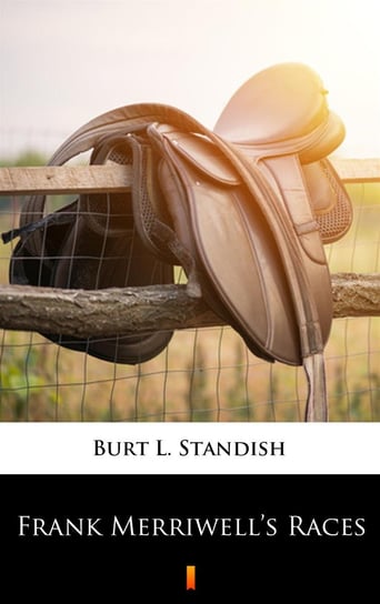 Frank Merriwell’s Races - ebook mobi Standish Burt L.