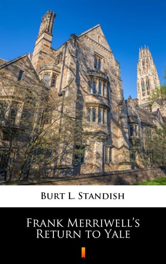 Frank Merriwell’s Return to Yale - ebook mobi Standish Burt L.