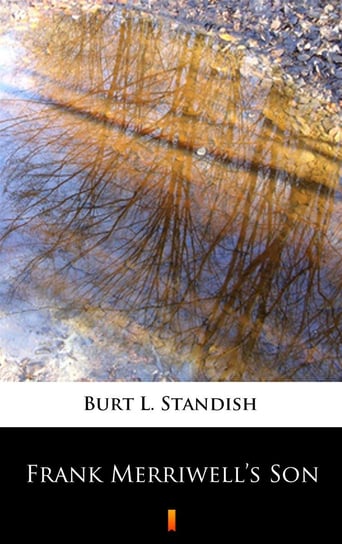 Frank Merriwell’s Son - ebook mobi Standish Burt L.