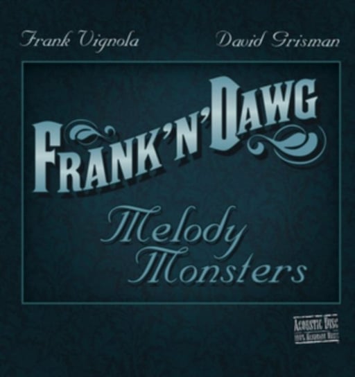 Frank 'N' Dawg - Melody Monsters Frank Vignola & David Grisman