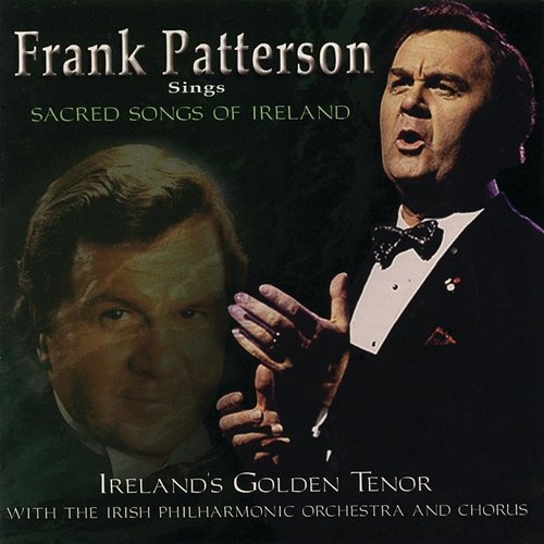 Frank Patterson Sings Sacred Songs of Ireland Frank Patterson