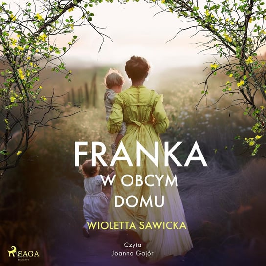 Franka. W obcym domu Sawicka Wioletta