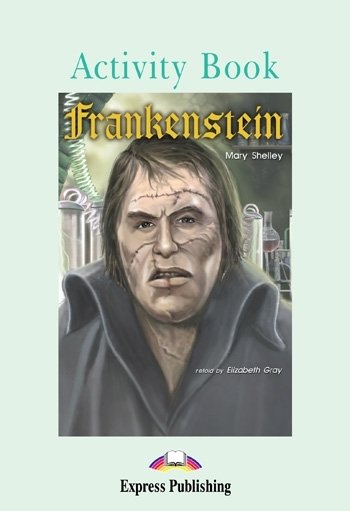 Frankenstein. Activity Book Mary Shelley, Gray Elizabeth