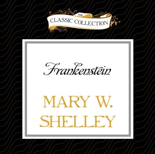 Frankenstein Mary W. Shelley
