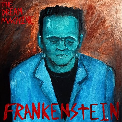 Frankenstein The Dream Machine