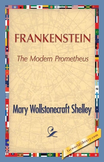 Frankenstein Shelley Mary Wollstonecraft (Godwin)