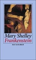 Frankenstein oder Der moderne Prometheus Shelley Mary