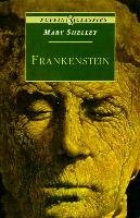 Frankenstein: Or the Modern Prometheus Mary Shelley