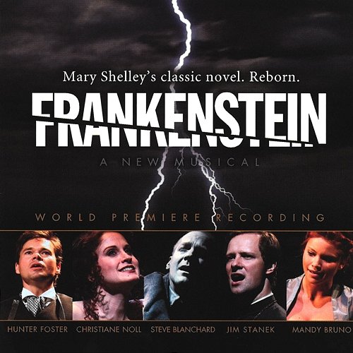Frankenstein (World Premiere Recording) Frankenstein World Premiere Cast
