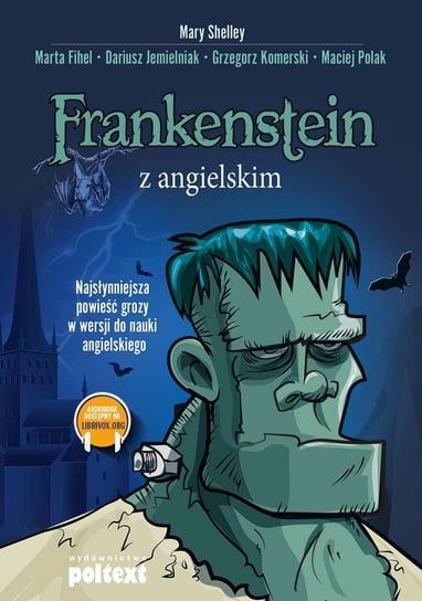 Frankenstein z angielskim Mary Shelley, Fihel Marta, Jemielniak Dariusz, Komerski Grzegorz, Polak Maciej