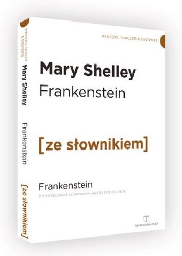 Frankenstein z podręcznym słownikiem angielsko-polskim Mary Shelley