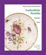 Frankenthaler Porzellan 3 Beaucamp-Markowsky Barbara