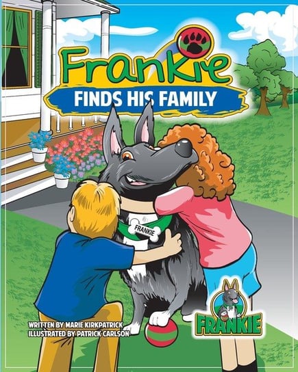 Frankie Finds His Family Kirkpatrick Marie