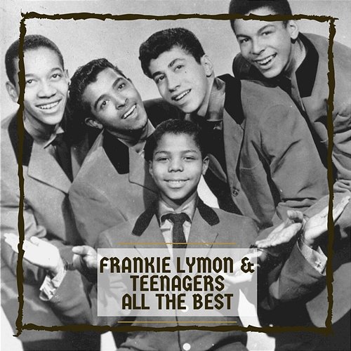 Frankie Lymon & The Teenagers All The Best Frankie Lymon & The Teenagers