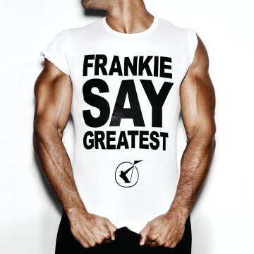 Frankie Say Greatest Frankie Goes To Hollywood