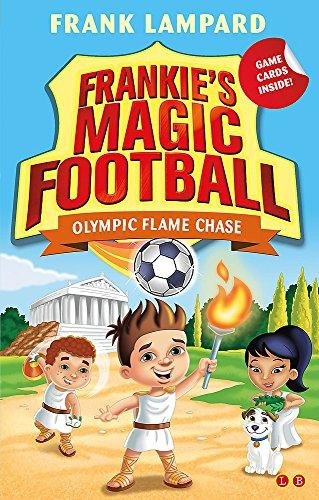 Frankies Magic Football. Olympic Flame Chase. Book 16 Lampard Frank