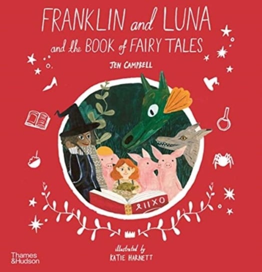 Franklin and Luna and the Book of Fairy Tales Jen Campbell