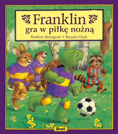 Franklin gra w piłkę nożną Bourgeois Paulette
