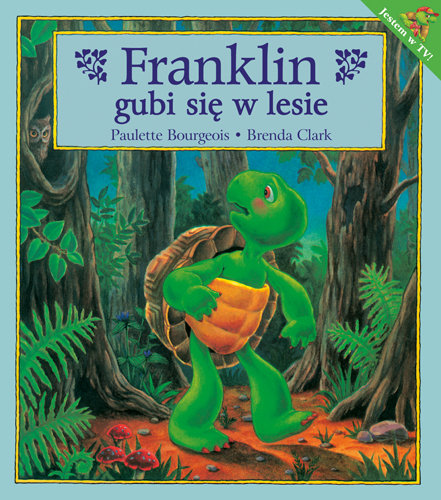 Franklin gubi się w lesie Bourgeois Paulette, Clark Brenda