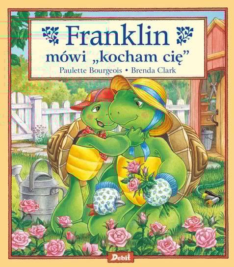 Franklin mówi "kocham cię" Bourgeois Paulette