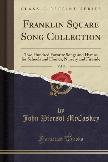Franklin Square Song Collection, Vol. 8 Mccaskey John Piersol