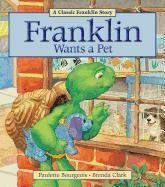 Franklin Wants a Pet Bourgeois Paulette