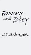 Franny and Zooey Salinger Jerome D.