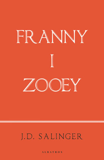 Franny i Zooey Salinger Jerome D.