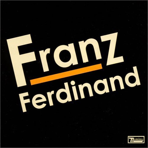 Franz Ferdinand (New Edition) Franz Ferdinand