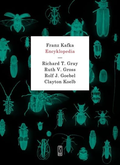 Franz Kafka. Encyklopedia Opracowanie zbiorowe