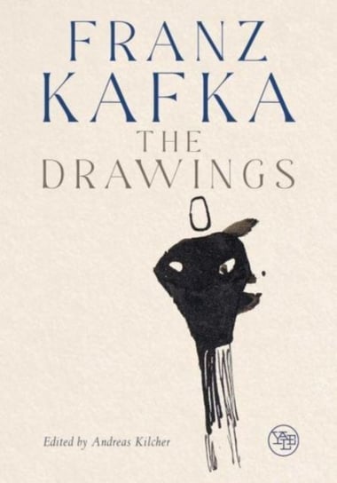 Franz Kafka. The Drawings Andreas Kilcher, Pavel Schmidt