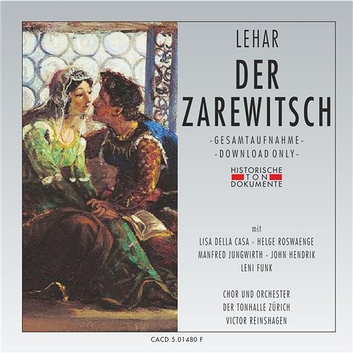 Zarewitsch: Erster Akt - Allein, wieder allein Lisa Della Casa, Orchester der Tonhalle Zürich, Helge Roswaenge, Chor der Tonhalle Zürich