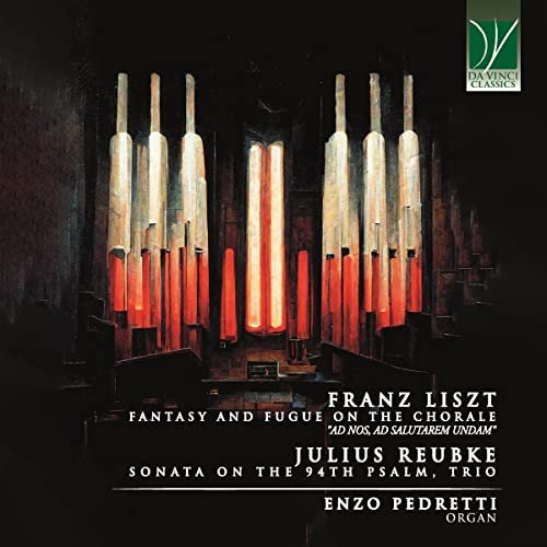 Franz Liszt, Julius Reubke 19th Organ Works Pedretti Enzo