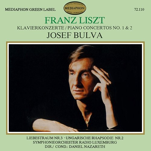 Franz Liszt: Piano Concertos Nos. 1 & 2 Josef Bulva & Luxemburg Radio Symphony Orchestra & Daniel Nazareth