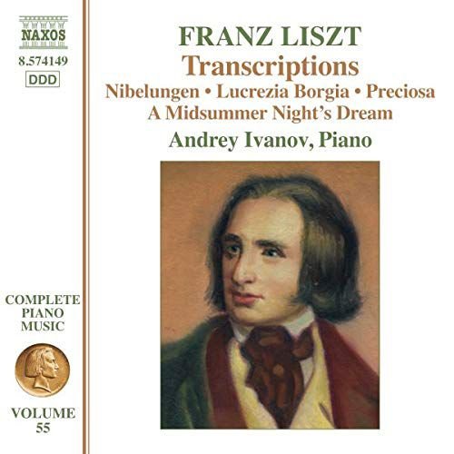 Franz Liszt Transcriptions - Niebelungen. Lucrezia Borgia. Preciosa. A Midsummer Nights Dream Various Artists