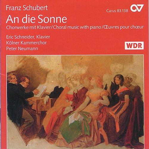 Franz Schubert: An die Sonne. Chormusik mit Klavier Eric Schneider, Kölner Kammerchor, Peter Neumann