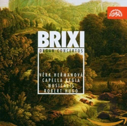 Franz Xaver Brixi: Orgelkonzerte C-Dur, D-Dur, F-Dur, G-Dur Various Artists