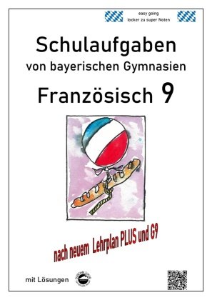 Französisch 9 Schulaufgaben (G9, LehrplanPLUS) nach Découvertes 4von bayerischen Gymnasien mit Lösungen Durchblicker Verlag