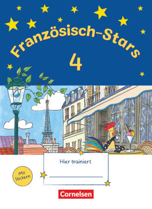 Französisch-Stars 4. Schuljahr. Übungsheft Oldenbourg Schulbuchverl., Oldenbourg Schulbuchverlag