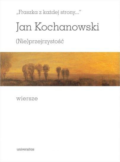 Fraszka z każdej strony…. (Nie)przejrzystość. Wiersze - ebook PDF Kochanowski Jan