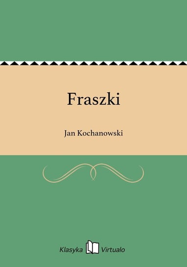 Fraszki Kochanowski Jan