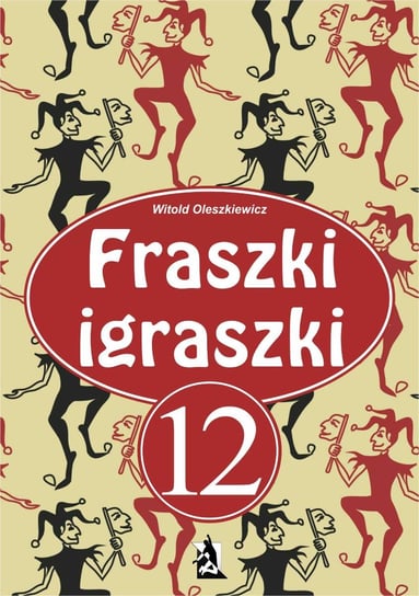 Fraszki igraszki 12 Oleszkiewicz Witold