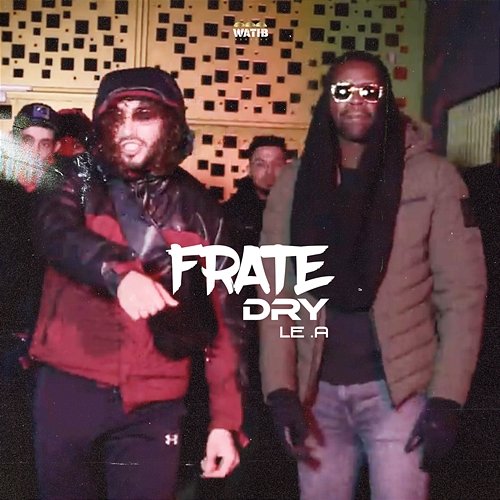 Fraté Dry feat. Le A