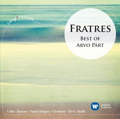 Fratres: Best Of Arvo Part Choir of King's College, Cambridge