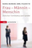 Frau - Mannin - Menschin Gerl-Falkovitz Hanna-Barbara