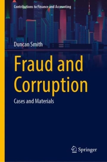Fraud and Corruption: Cases and Materials Smith Duncan